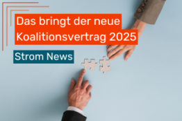 Koalitionsvertrag 2025: Entlastung bei Strom- und Gaspreisen geplant