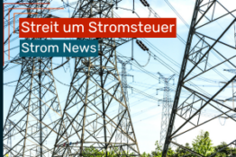 Stromsteuer-Entlastung 2025: Wann profitieren endlich alle Verbraucher?